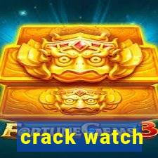 crack watch